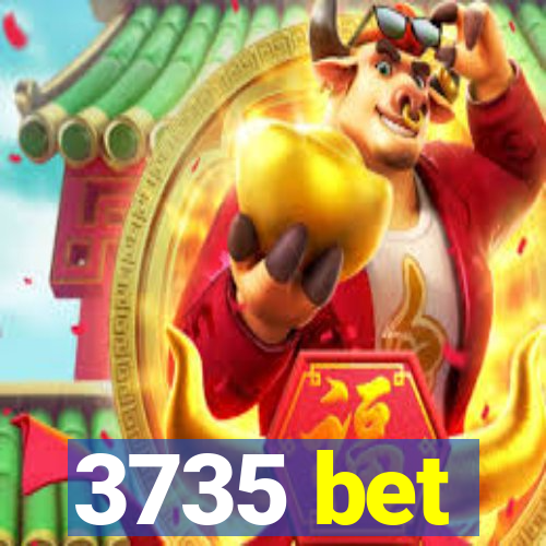 3735 bet